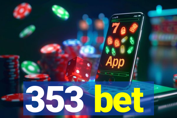 353 bet
